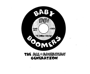 BABY BOOMERS BB! 1946 & 1964 "76 MILLION STRONG" THE ALL AMERICAN GENERATION