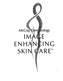 MCCRAY DERMATOLOGY IMAGE ENHANCING SKIN CARE