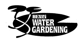 HENRI WATER GARDENING