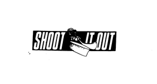 SHOOT IT OUT