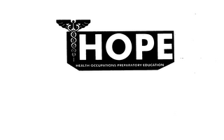 HOPE HEALTH OCCUPATIONS PREPARATORY EDUCATION