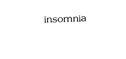 INSOMNIA