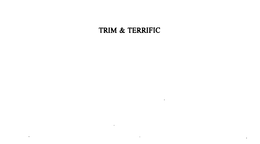 TRIM & TERRIFIC