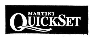 MARTINI QUICKSET