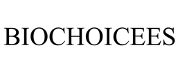 BIOCHOICEES