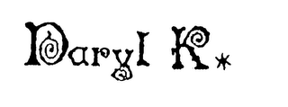 DARYL K.