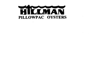 HILLMAN PILLOWPAC OYSTERS