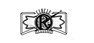 CIRCLE R CLASSICS