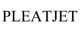 PLEATJET