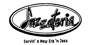 JAZZATERIA SERVIN' A NEW ERA 'N JAZZ