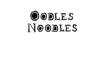 OODLES NOODLES