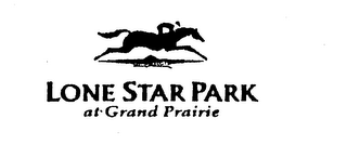 LONE STAR PARK AT GRAND PRAIRIE