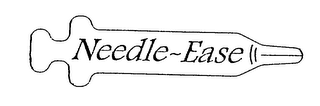 NEEDLE-EASE