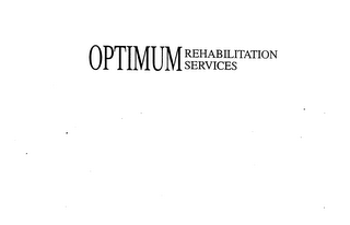 OPTIMUM REHABILITATION SERVICES