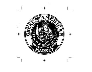 GREAT AMERICAN FOOD & BEVERAGE MARKET