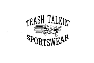 TRASH TALKIN' SPORTSWEAR