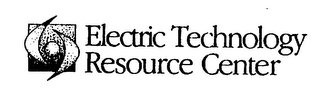 ELECTRIC TECHNOLOGY RESOURCE CENTER