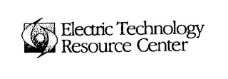 ELECTRIC TECHNOLOGY RESOURCE CENTER