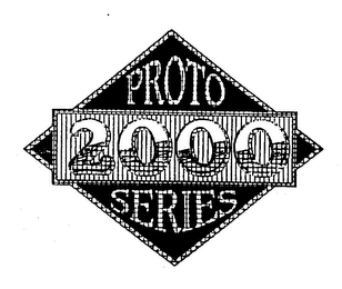 PROTO 2000 SERIES