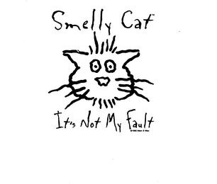 SMELLY CAT IT'S NOT MY FAULT