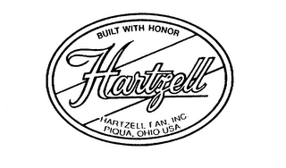 BUILT WITH HONOR HARTZELL HARTZELL FAN, INC. PIQUA, OHIO USA