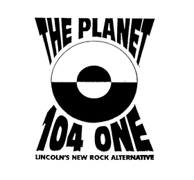 THE PLANET 104 ONE LINCOLN'S NEW ROCK ALTERNATIVE