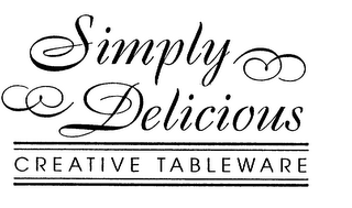 SIMPLY DELICIOUS CREATIVE TABLEWARE