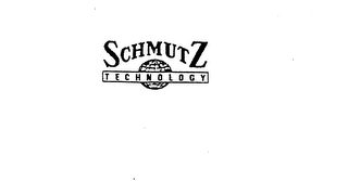 SCHMUTZ TECHNOLOGY