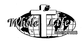 WHOLE LIFE MINISTRIES