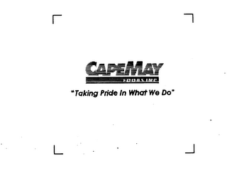 CAPEMAY FOODS INC. "TAKING PRIDE IN WHAT WE DO"