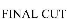 FINAL CUT trademark