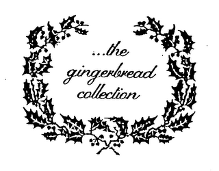 THE GINGERBREAD COLLECTION