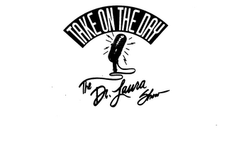 TAKE ON THE DAY THE DR. LAURA SHOW