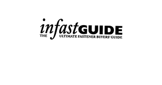 INFASTGUIDE THE ULTIMATE FASTENER BUYERS' GUIDE