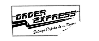 ORDER EXPRESS ENTREGA RAPIDA DE SU DINERO.