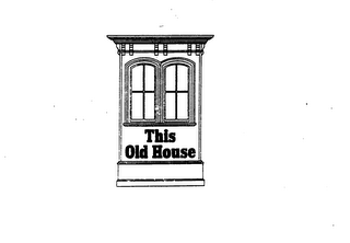 THIS OLD HOUSE