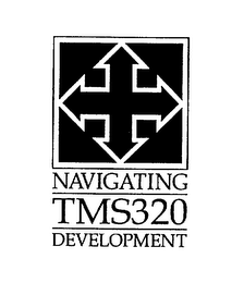 NAVIGATING TMS320 DEVELOPMENT