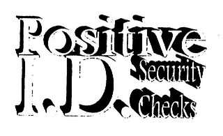 POSITIVE I.D. SECURITY CHECKS