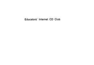 EDUCATORS' INTERNET CD CLUB