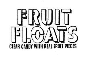 FRUIT FLOATS CLEAR CANDY WITH REAL FRUIT PIECES