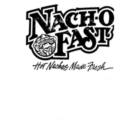 NACH-O-FAST HOT NACHOS MADE FRESH