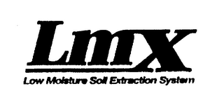 LMX LOW MOISTURE SOIL EXTRACTION SYSTEM