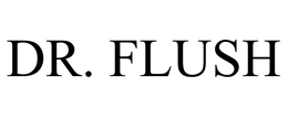 DR. FLUSH
