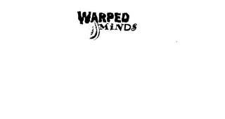 WARPED MINDS