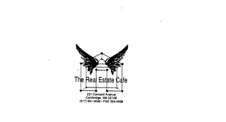THE REAL ESTATE CAFE 221 CONCORD AVENUE CAMBRIDGE, MA 02138 (617)661-4046/FAX 354-4958