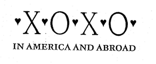 X O X O IN AMERICA AND ABROAD