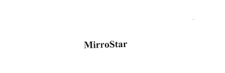 MIRROSTAR