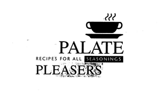 PALATE PLEASERS RECIPES FOR ALL SEASONINGS