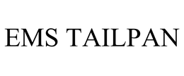 EMS TAILPAN