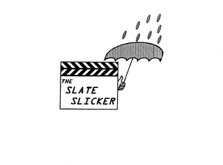 THE SLATE SLICKER